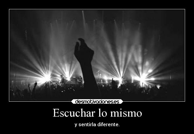 Escuchar lo mismo - 
