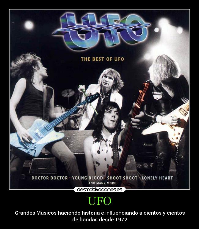 UFO - Grandes Musicos haciendo historia e influenciando a cientos y cientos
de bandas desde 1972