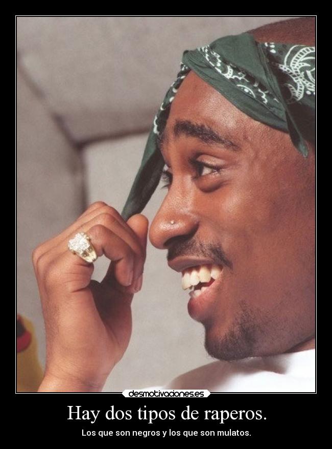 carteles musica sexo lll 2pac queria ser popular desmotivaciones