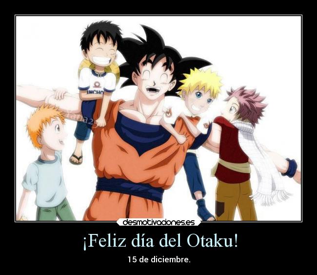 ¡Feliz día del Otaku! - 15 de diciembre.