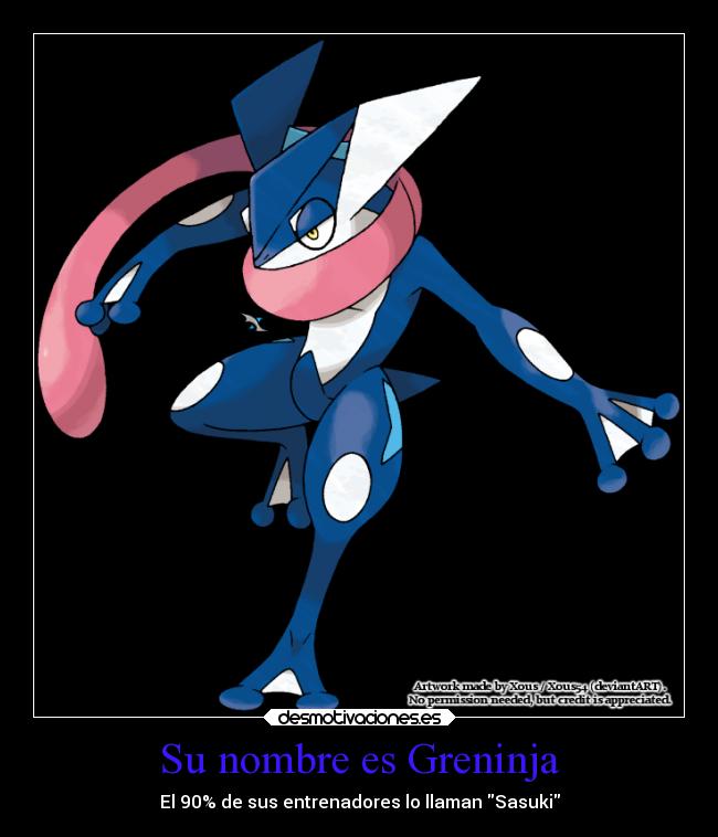 Su nombre es Greninja - El 90% de sus entrenadores lo llaman Sasuki