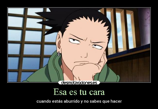 carteles naruto anime shikamaru nara desmotivaciones