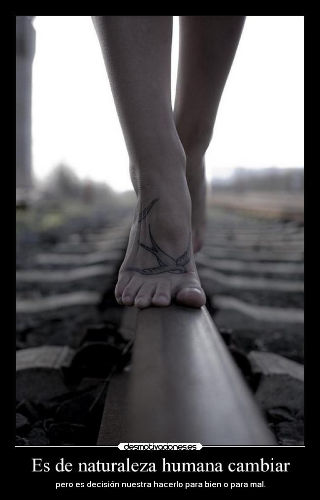 Es de naturaleza humana cambiar -