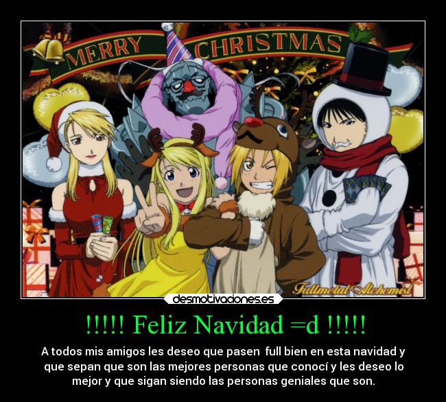 !!!!! Feliz Navidad =d !!!!! - A todos mis amigos les deseo que pasen  full bien en esta navidad y
que sepan que son las mejores personas que conocí y les deseo lo
mejor y que sigan siendo las personas geniales que son.