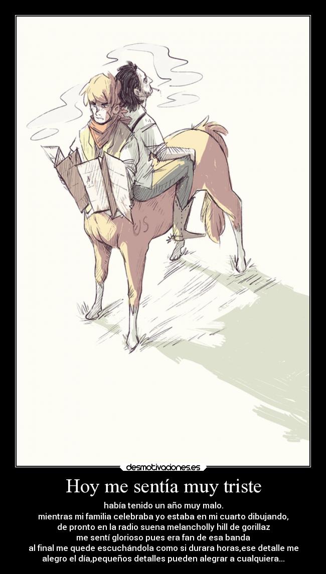 Hoy me sentía muy triste - 
