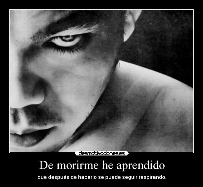 De morirme he aprendido - 
