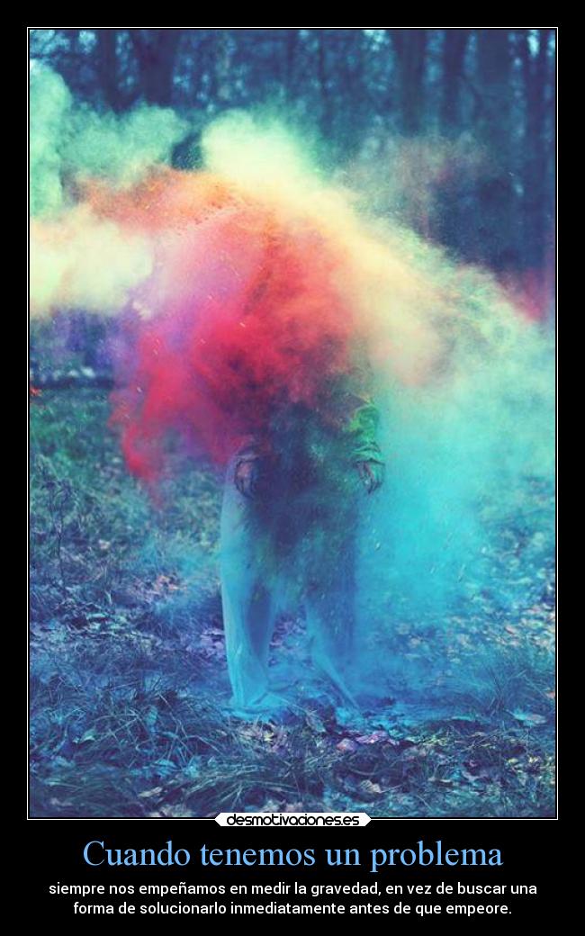 Cuando tenemos un problema - 