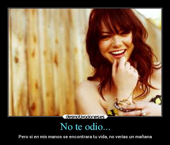 No te odio... - 