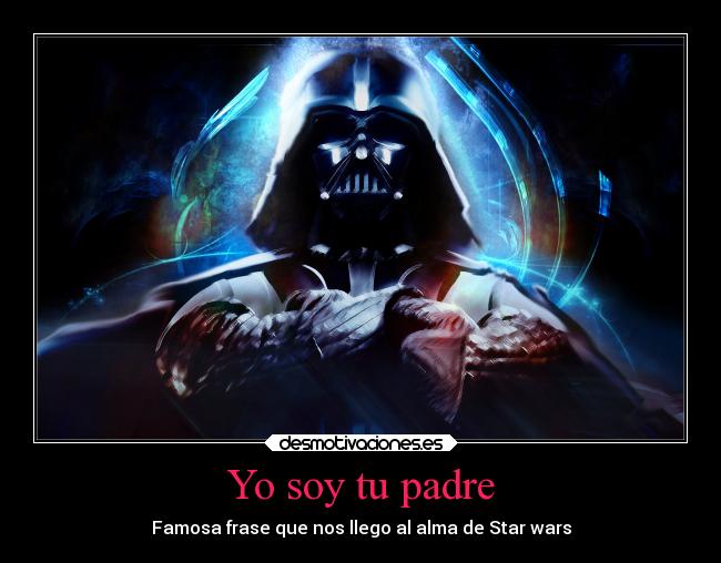 Yo soy tu padre -