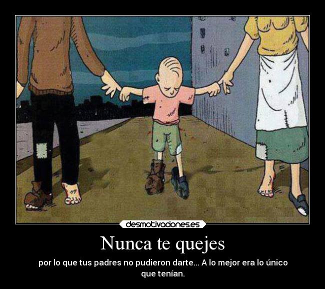 Nunca te quejes -