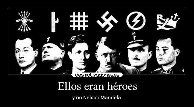 Ellos eran héroes - y no Nelson Mandela.