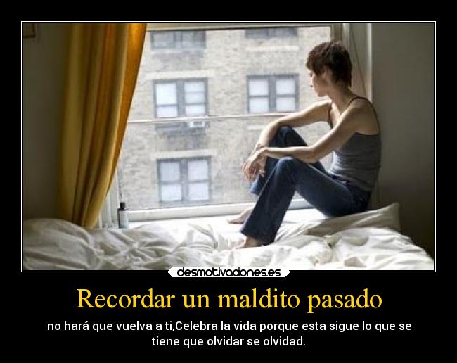 Recordar un maldito pasado - 