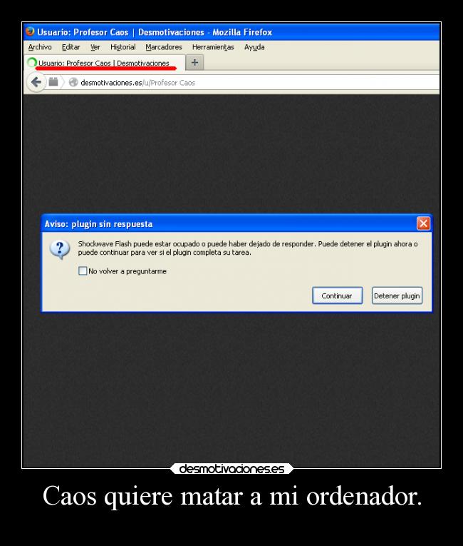 Caos quiere matar a mi ordenador. - 