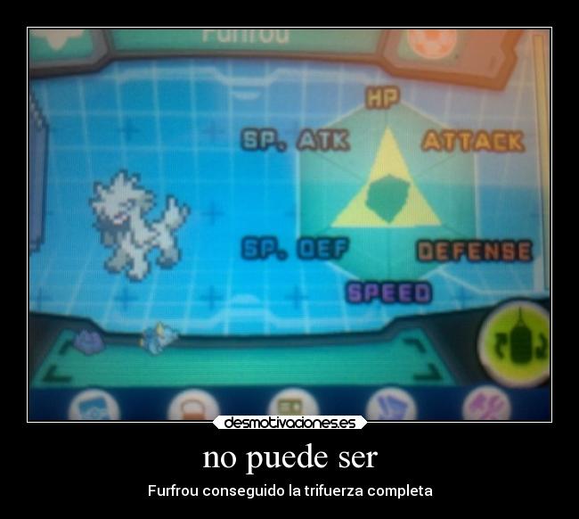 no puede ser - Furfrou conseguido la trifuerza completa