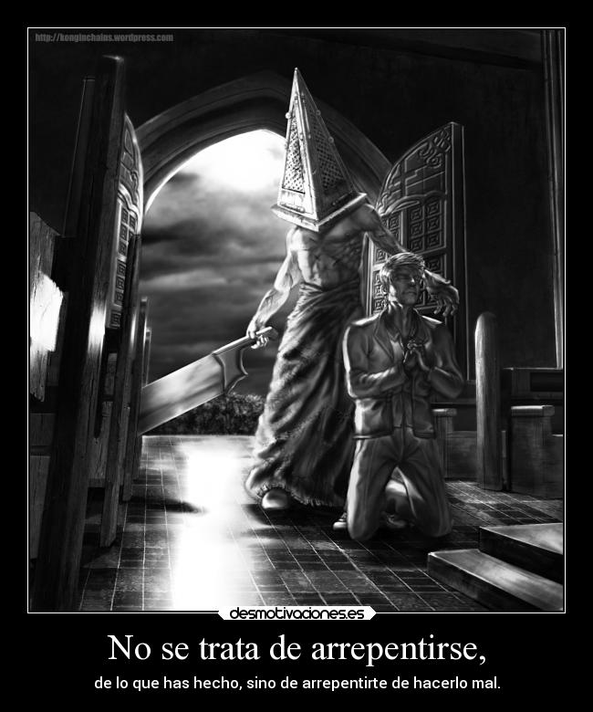 No se trata de arrepentirse, - 