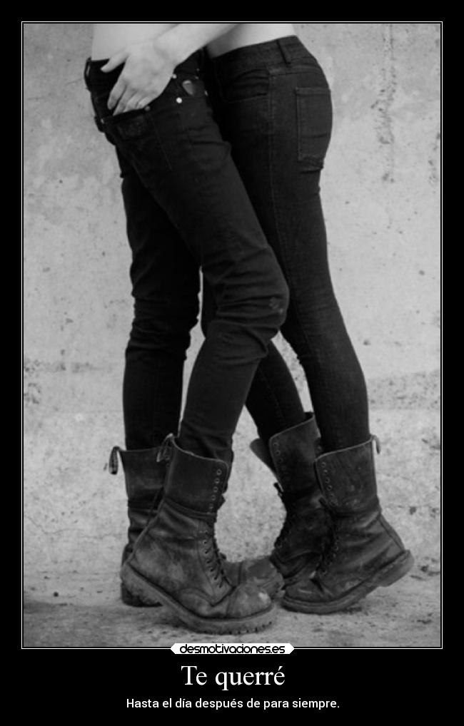 Te querré - Hasta el día después de para siempre.