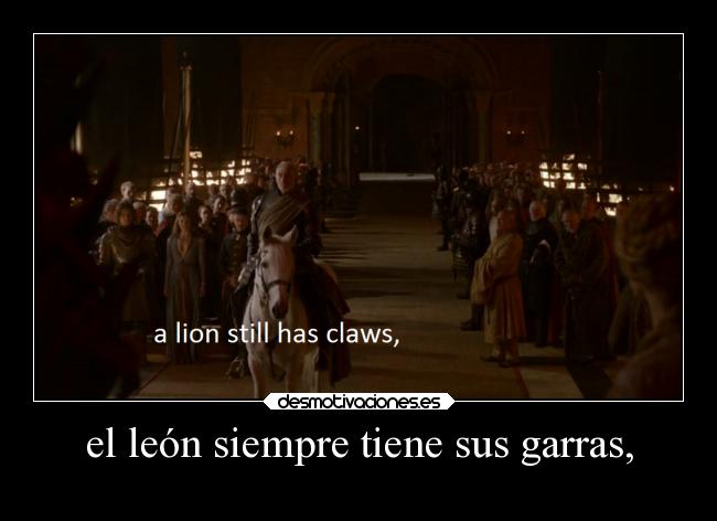 carteles rainsofcastamere mega elesteva tywin lannister mis hijas llamaran asuna lucina esteva desmotivaciones