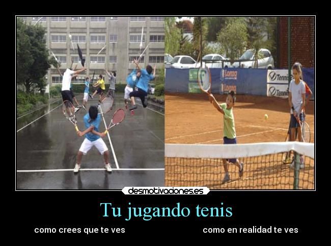 Tu jugando tenis -