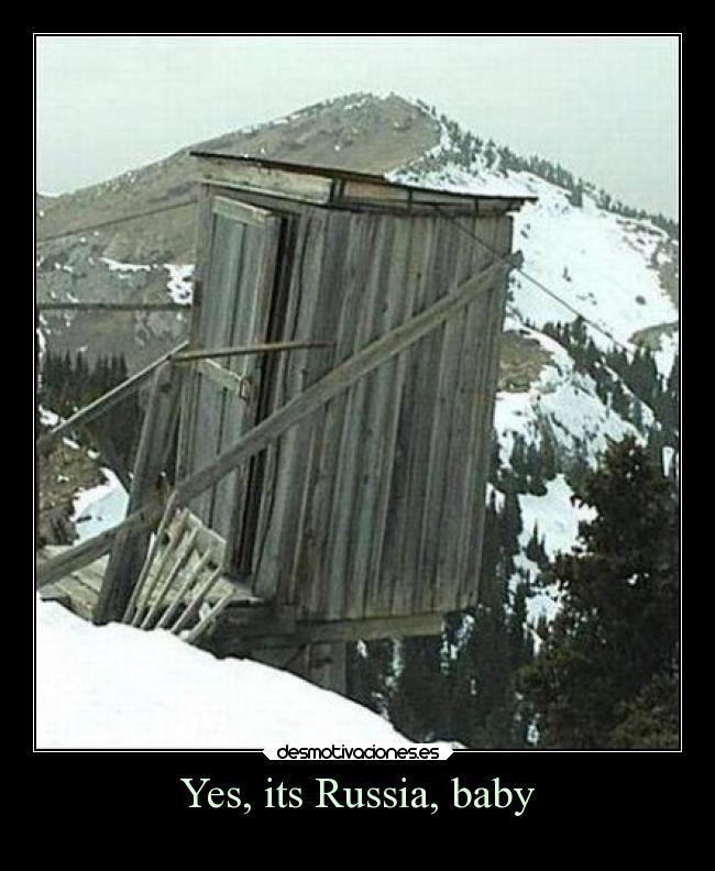 Yes, its Russia, baby -