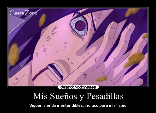 Mis Sueños y Pesadillas - Siguen siendo inentendibles, incluso para mi mismo.