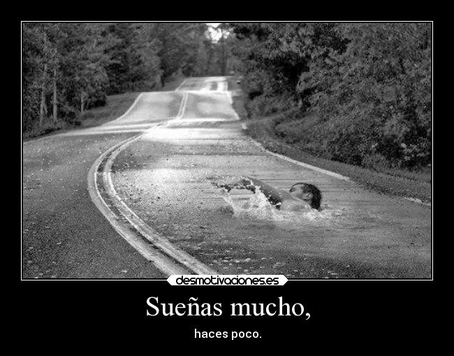 Sueñas mucho, - 