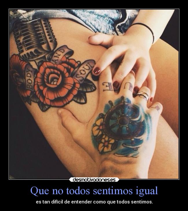 Que no todos sentimos igual - es tan difícil de entender como que todos sentimos.