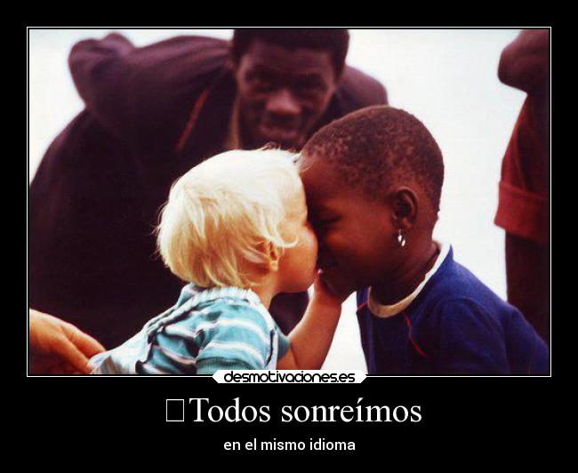 ♡Todos sonreímos - en el mismo idioma♡
