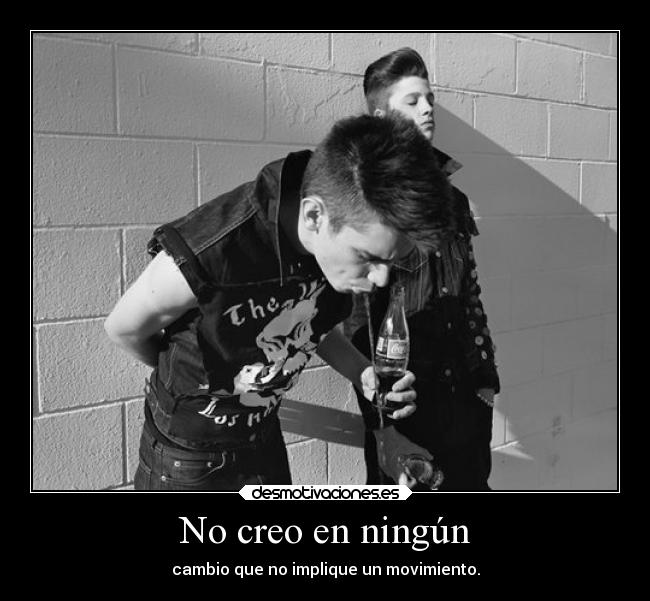 No creo en ningún -