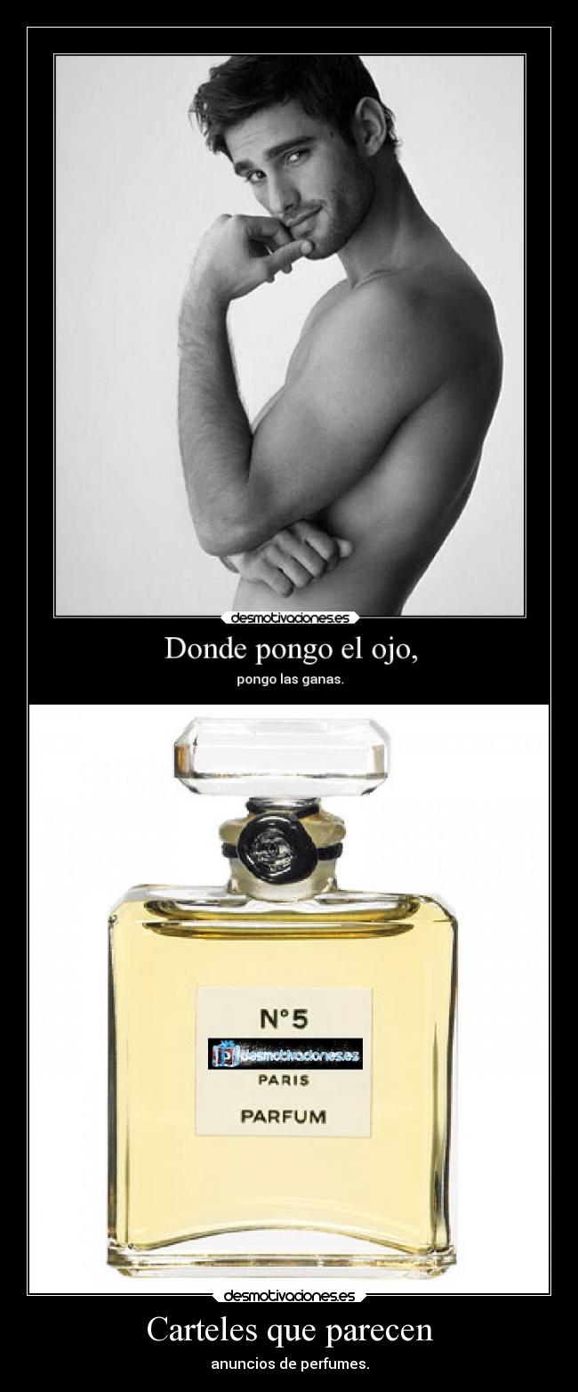 Carteles que parecen - anuncios de perfumes.