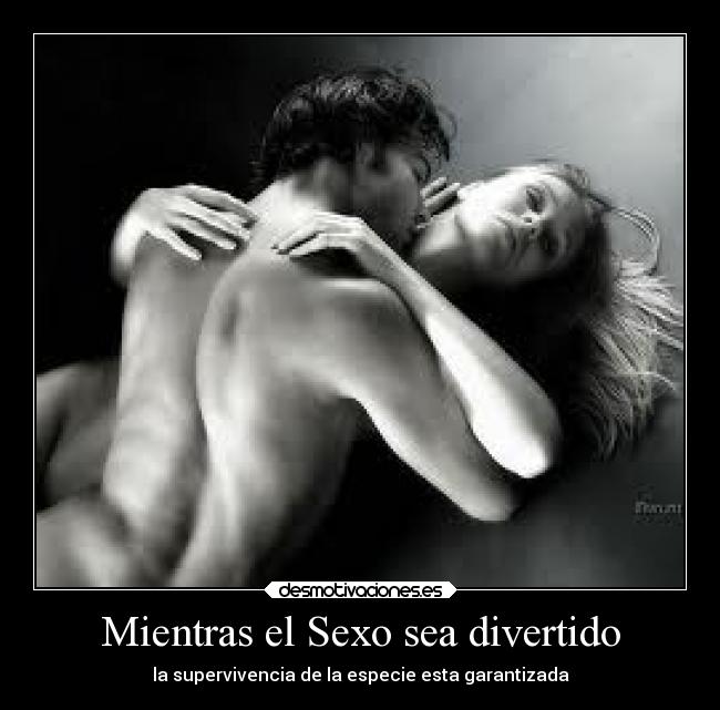 Mientras el Sexo sea divertido - 