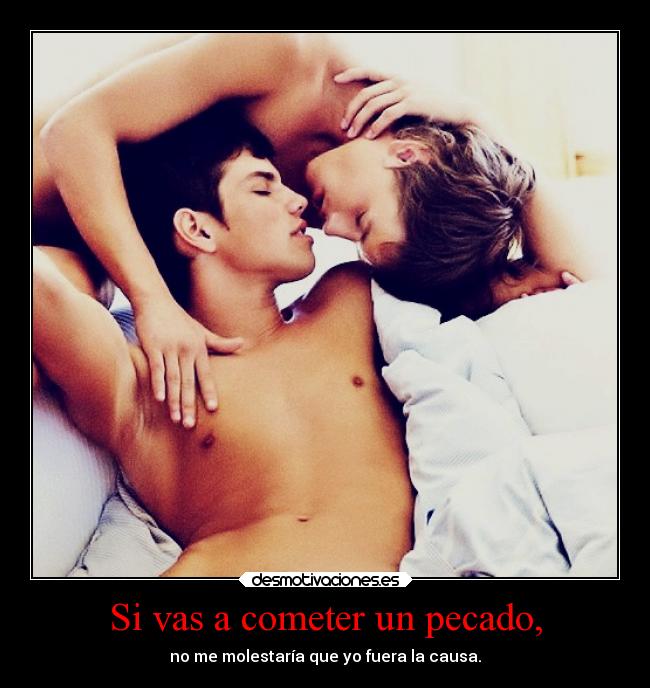 Si vas a cometer un pecado, - 