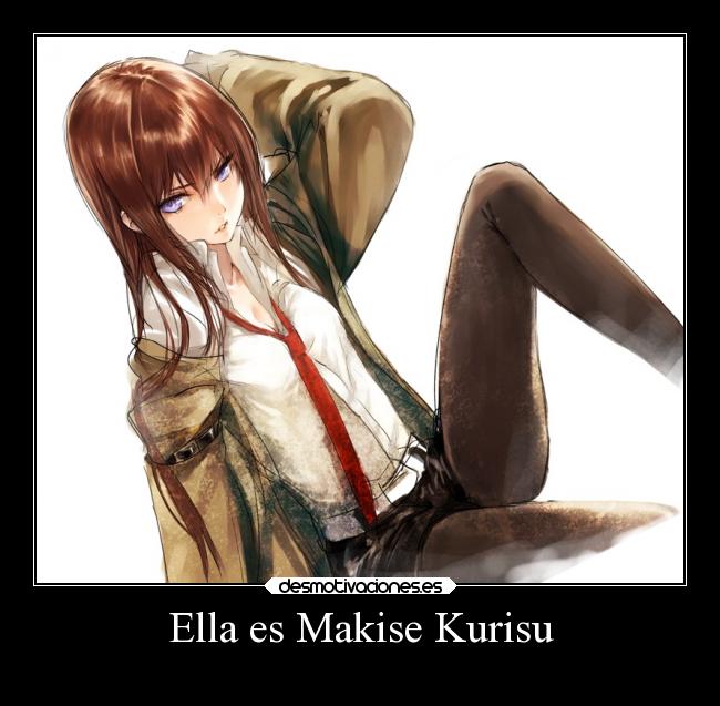 Ella es Makise Kurisu - 