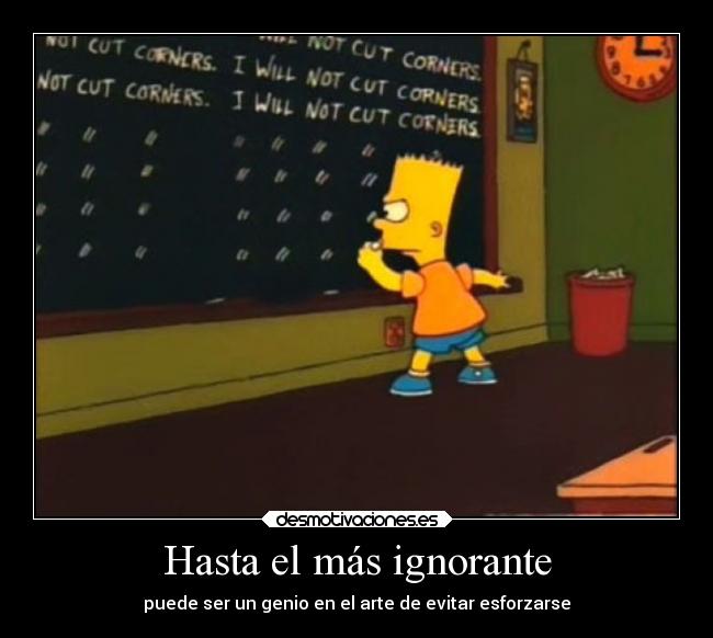 carteles simpsons eften bart ignorante inteligente desmotivaciones