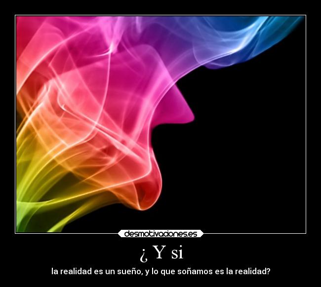 ¿ Y si -