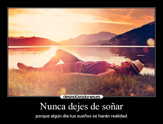 Nunca dejes de soñar -