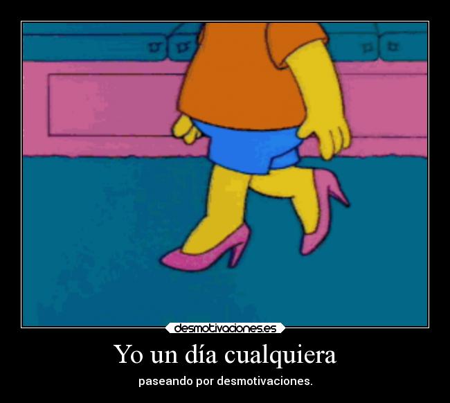 Yo un día cualquiera -
