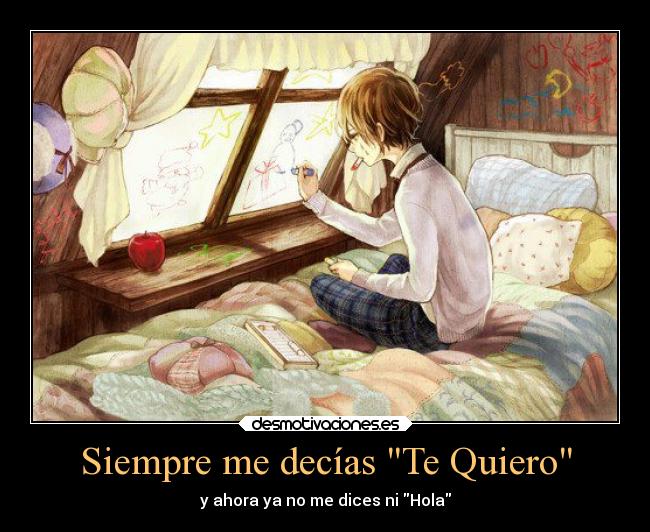 Siempre me decías Te Quiero - 