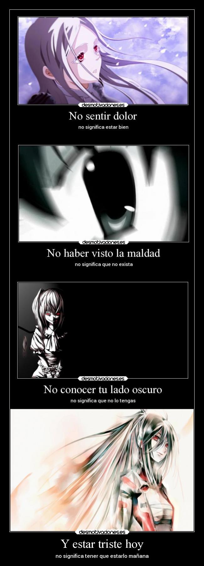 Y estar triste hoy - no significa tener que estarlo mañana