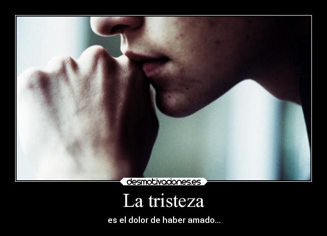 carteles tristeza tristeza desmotivaciones