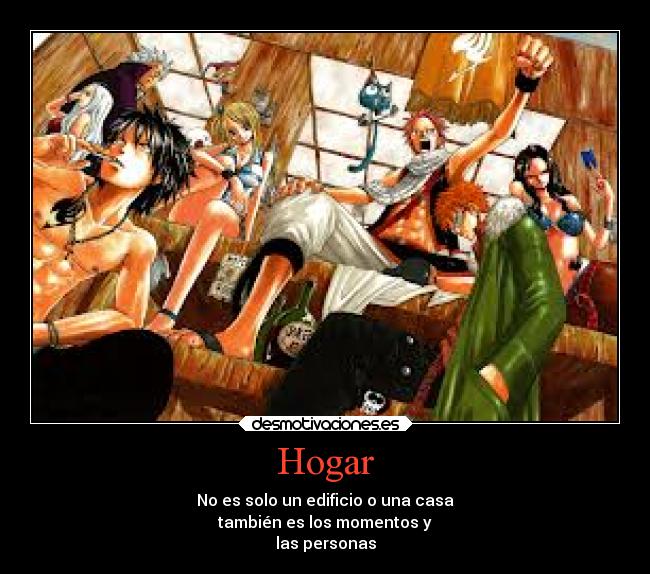 Hogar - No es solo un edificio o una casa
también es los momentos y
las personas
