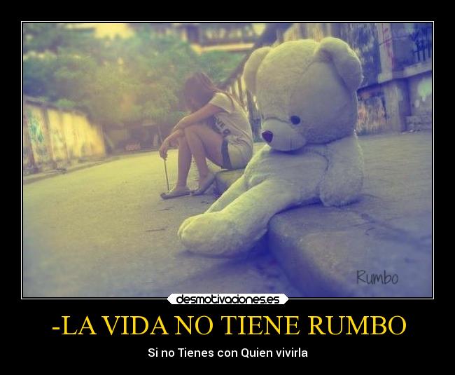 -LA VIDA NO TIENE RUMBO - 