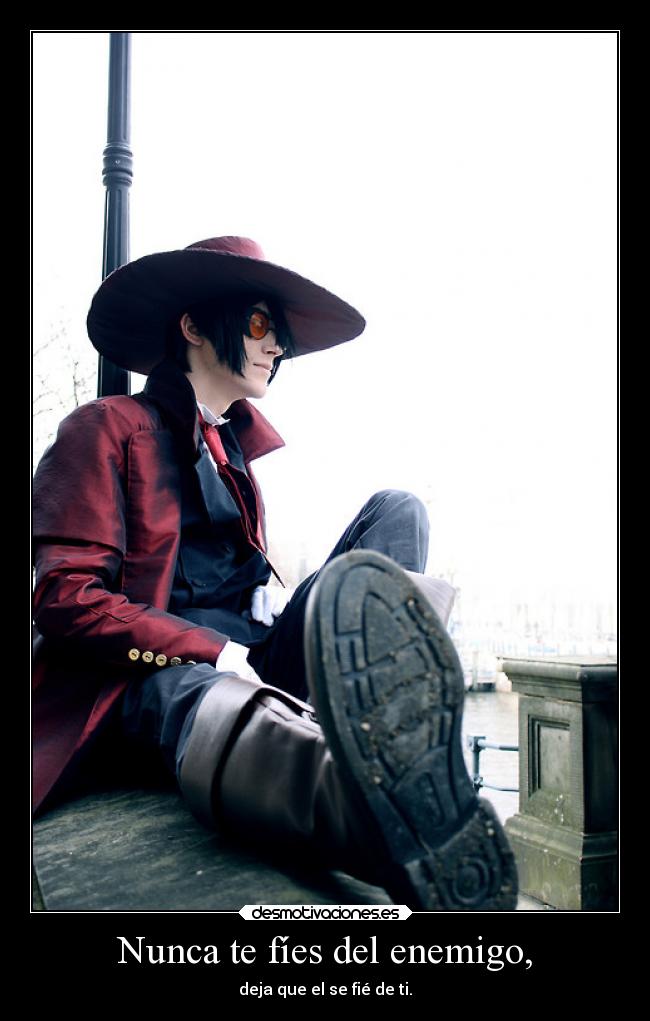 Nunca te fíes del enemigo, - 