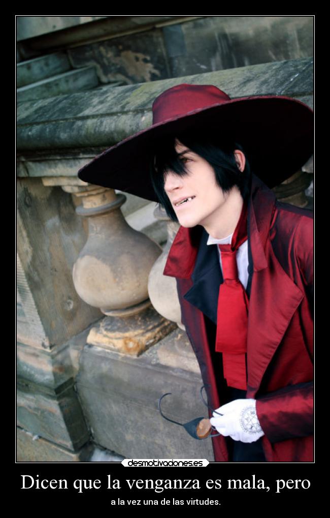 Dicen que la venganza es mala, pero - 