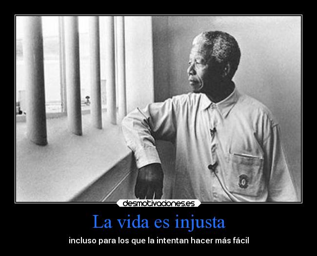 La vida es injusta - incluso para los que la intentan hacer más fácil