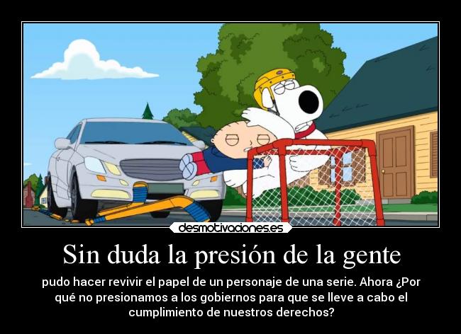 Sin duda la presión de la gente -