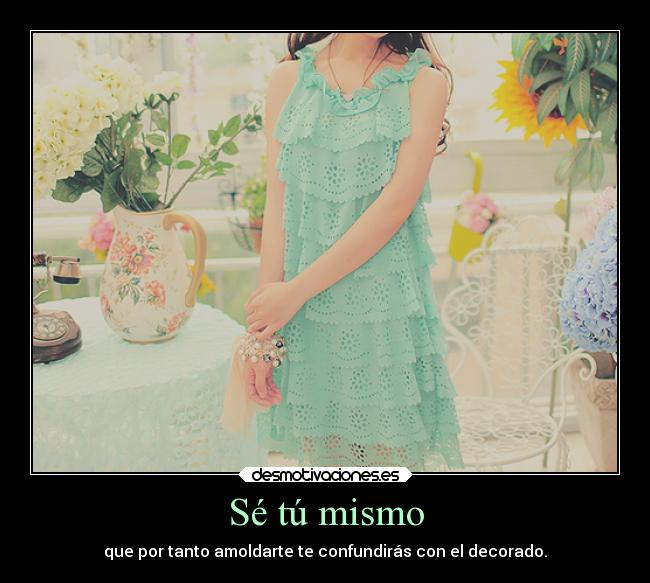 Sé tú mismo -