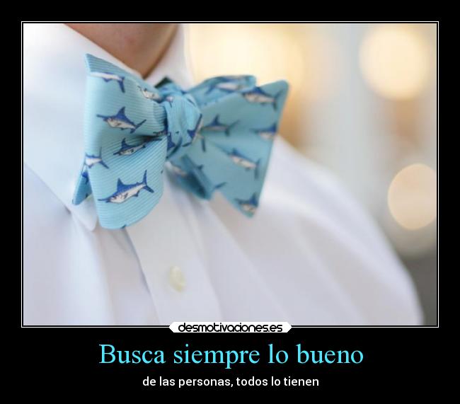 Busca siempre lo bueno - 