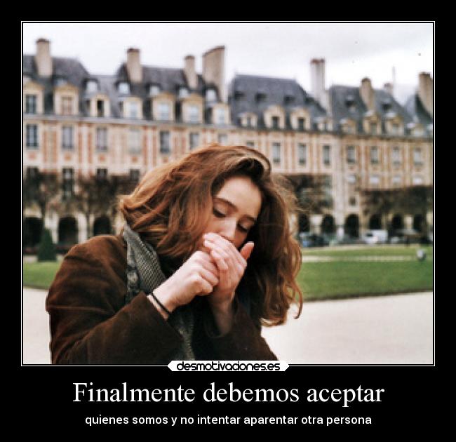 Finalmente debemos aceptar - 