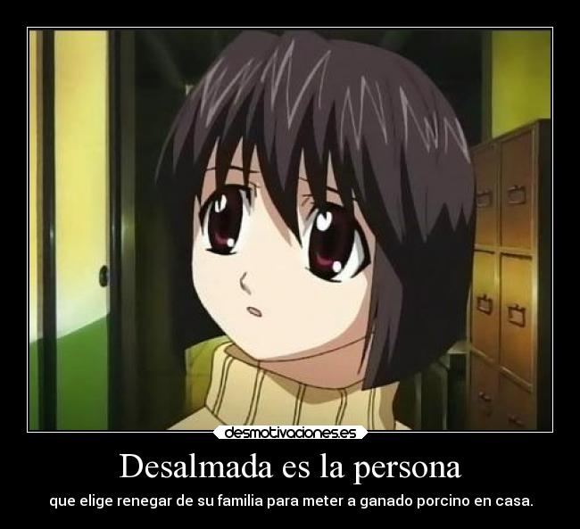 Desalmada es la persona -