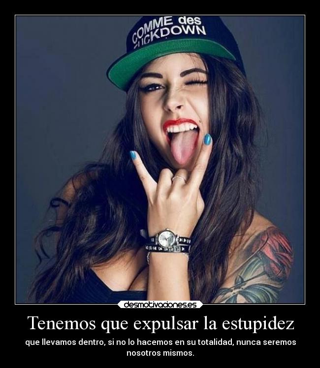 Tenemos que expulsar la estupidez - 